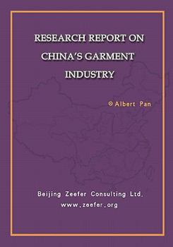 Paperback Research Report On China's Garment Industry: China Garment Market Overview Book