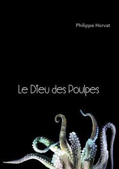 Paperback Le Dieu des Poulpes [French] Book