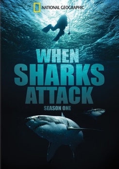 National Geographic: When Sharks Attack