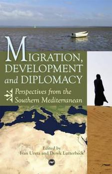 Paperback Migration, Development and Diplomacy: Perspectives from the Southern Mediterranean Book