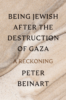 Hardcover Being Jewish After the Destruction of Gaza: A Reckoning Book