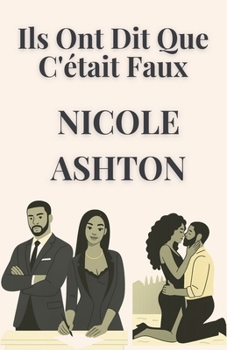 Ils Ont Dit Que C'était Faux (French Edition)