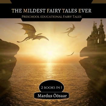 Paperback The Mildest Fairy Tales Ever: 3 Books In 1 Book