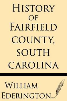 Paperback History of Fairfield County, South Carolina Book