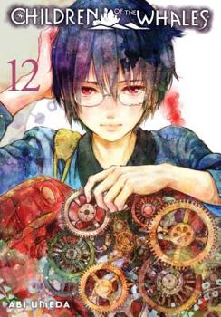 Children of the Whales, Vol. 12 - Book #12 of the  [Kujira no kora wa saj ni utau]