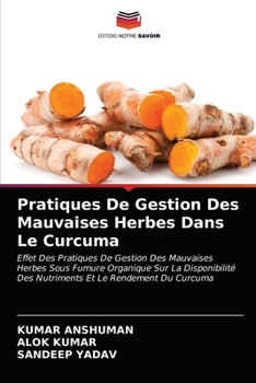 Paperback Pratiques De Gestion Des Mauvaises Herbes Dans Le Curcuma [French] Book