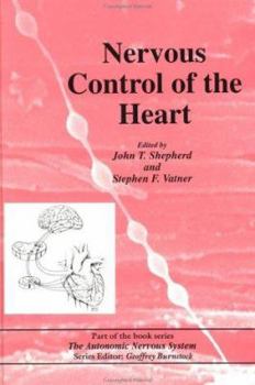 Hardcover Nervous Control of the Heart (The Autonomic Nervous System) Book