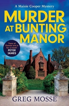 Paperback Murder at Bunting Manor: A Quintessentially British and Completely Addictive Cosy Crime Murder Mystery to Keep You Hooked Book