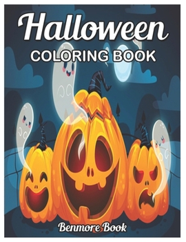 Halloween Coloring Book: An Adult Coloring Book with Designs Patterns Ghost, Zombies, Skull, Adorable Animals, Spooky Characters, For Relaxation and Meditation Fall Designs
