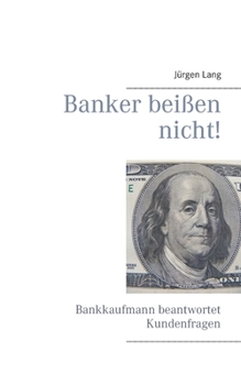 Paperback Banker beißen nicht!: Biografie eines engagierten Bürgers [German] Book