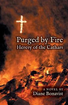 Paperback Purged by Fire: Heresy of the Cathars Book