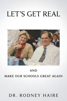 Paperback LET'S GET REAL and: Make Our Schools Great Again Book