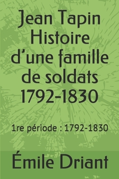 Paperback Jean Tapin: Histoire d'une famille de soldats 1792-1830 [French] Book