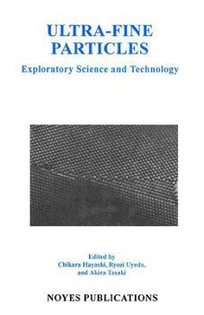 Hardcover Ultra-Fine Particles: Exploratory Science and Technology Book