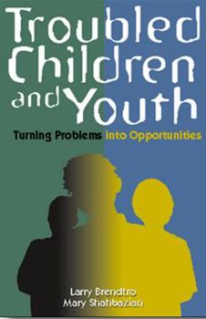 Hardcover Troubled Children and Youth: Turning Problems Into Opportunities Book