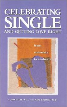 Hardcover Celebrating Single and Getting Love Right: From Stalemate to Soulmate Book