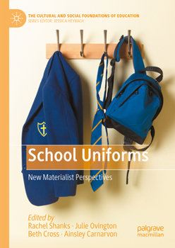 Hardcover School Uniforms: New Materialist Perspectives Book