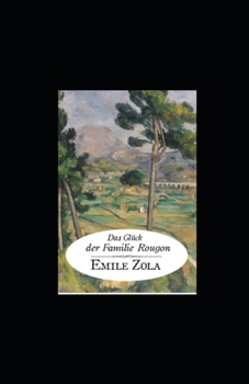Paperback Das Glück der Familie Rougon (illustriert) [German] Book