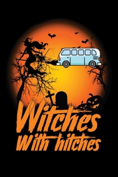 Witches With Hitches: Flaying Witches with Hitches Scary Halloween Pumpkins Graves RV Camping