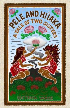 Paperback Pele and Hiiaka: A Tale of Two Sisters Book