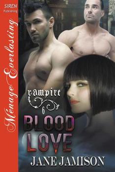 Paperback Blood Love [Vampire 6] (Siren Publishing Menage Everlasting) Book