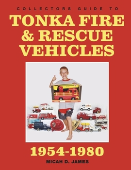 Paperback Collectors Guide to Tonka Fire & Rescue Vehicles Book