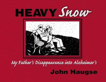Paperback Heavy Snow: My Father's Disappearance into Alzheimer's Book