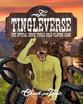 Paperback The Tingleverse: The Official Chuck Tingle Role-Playing Game Book