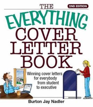 Paperback The Everything Cover Letter Book: Winning Cover Letters for Everybody from Student to Executive Book