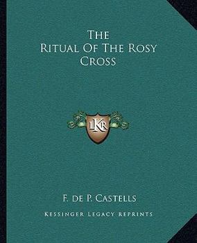 Paperback The Ritual Of The Rosy Cross Book