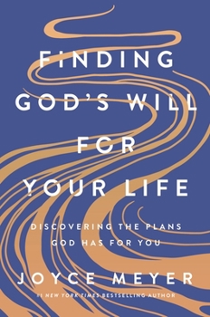 Hardcover Finding God's Will for Your Life: Discovering the Plans God Has for You Book