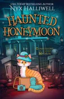 Paperback Haunted Honeymoon, Confessions of a Closet Medium, Book 7 Book