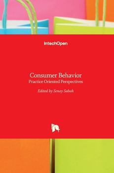 Hardcover Consumer Behavior: Practice Oriented Perspectives Book