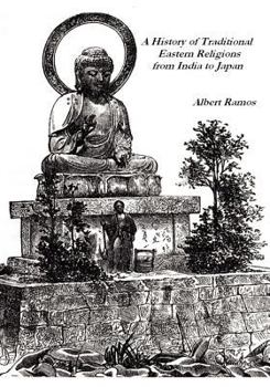 Paperback A History of Traditional Eastern Religions from India to Japan Book