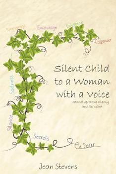 Paperback Silent Child to a Woman with a Voice Book