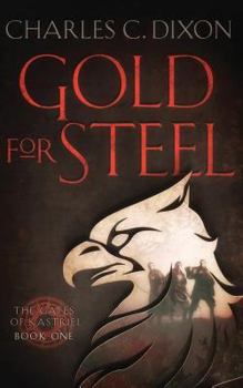 Paperback Gold for Steel: The Gates of Kastriel, Book One Book