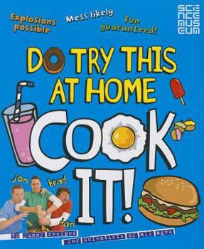 Paperback Do Try This at Home: Cook It!: 20 Yummy Recipes for Scientists of All Ages Book