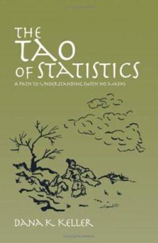 Paperback The Tao of Statistics: A Path to Understanding (with No Math) Book