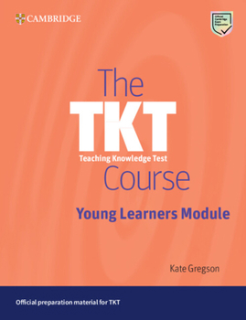 Paperback The Tkt Course Young Learners Module Book