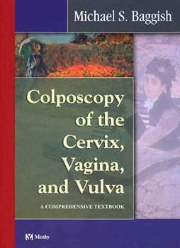 Hardcover Colposcopy of the Cervix, Vagina, and Vulva: A Comprehensive Textbook Book