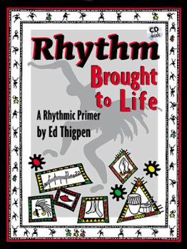 Paperback Rhythm Brought to Life: A Rhythmic Primer (Instruction / Exercise Book), Book & CD Book