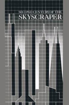 Hardcover Second Century of the Skyscraper: Council on Tall Buildings and Urban Habitat Book