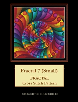 Paperback Fractal 7 (Small): Fractal Cross Stitch Pattern Book