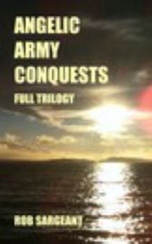 Paperback Angelic Army Conquests: Full Trilogy Book