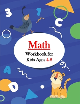 Paperback Math Workbook for Kids Ages 4-8: First Grade Math Workbook Games & Activities to Support First Grade Math Skills (With Solution) Book