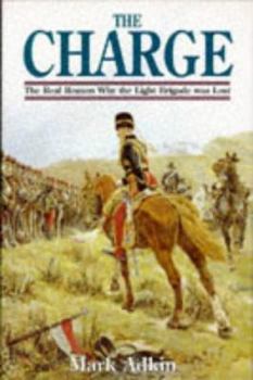 Hardcover The Charge: Why the Light Brigade Was Lost Book
