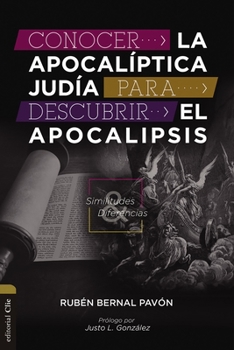 Paperback Conocer La Apocalíptica Judía Para Descubrir El Apocalipsis: Similitudes Y Diferencias [Spanish] Book