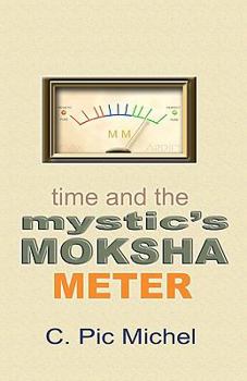 Paperback Time and the Mystic's Moksha Meter Book