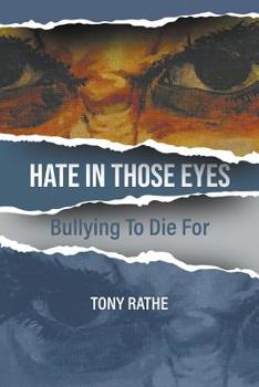 Paperback Hate in Those Eyes: Bullying To Die For Book
