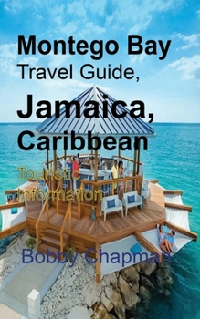 Paperback Montego Bay Travel Guide, Jamaica, Caribbean: Touristic Information Book